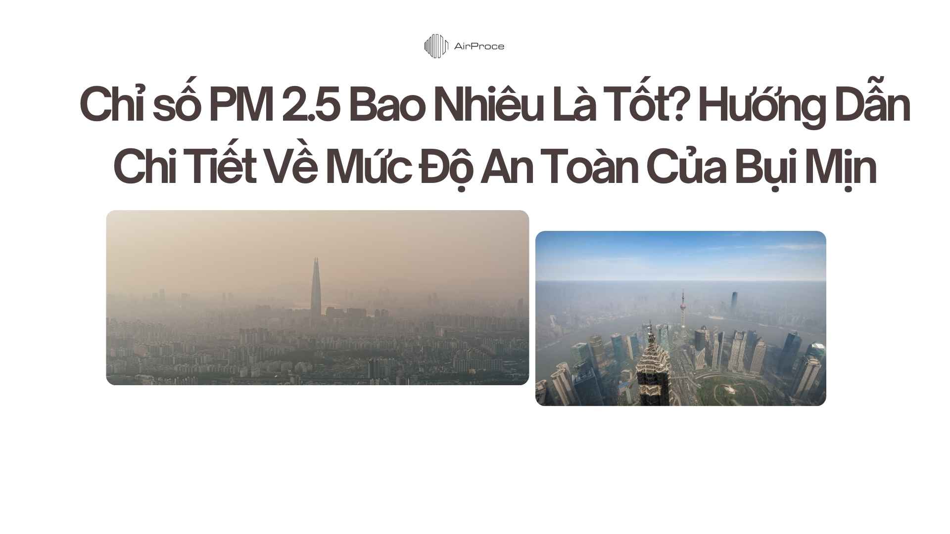 Chỉ số PM 2.5 Bao Nhiêu Là Tốt Hướng Dẫn Chi Tiết Về Mức Độ An Toàn Của Bụi Mịn