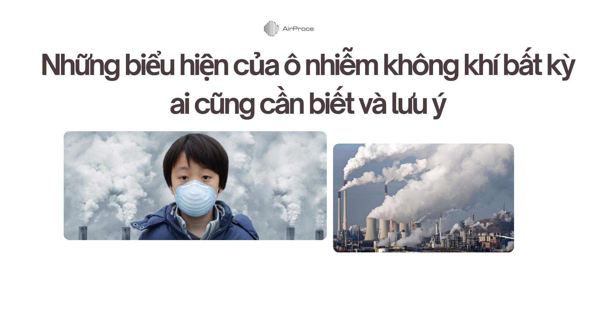 Những biểu hiện của ô nhiễm không khí bất kỳ ai cũng cần biết và lưu ý