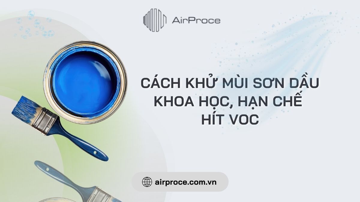 cách khử mùi sơn dầu