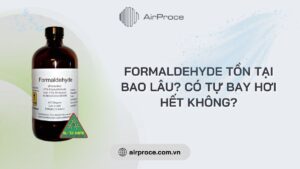 formaldehyde tồn tại bao lâu