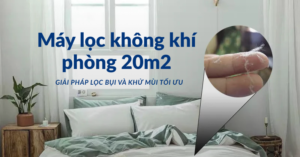 Máy lọc không khí phòng 20m2 nên mua loại nào? 1