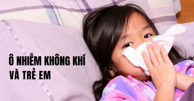 Ô nhiễm không khí và trẻ em