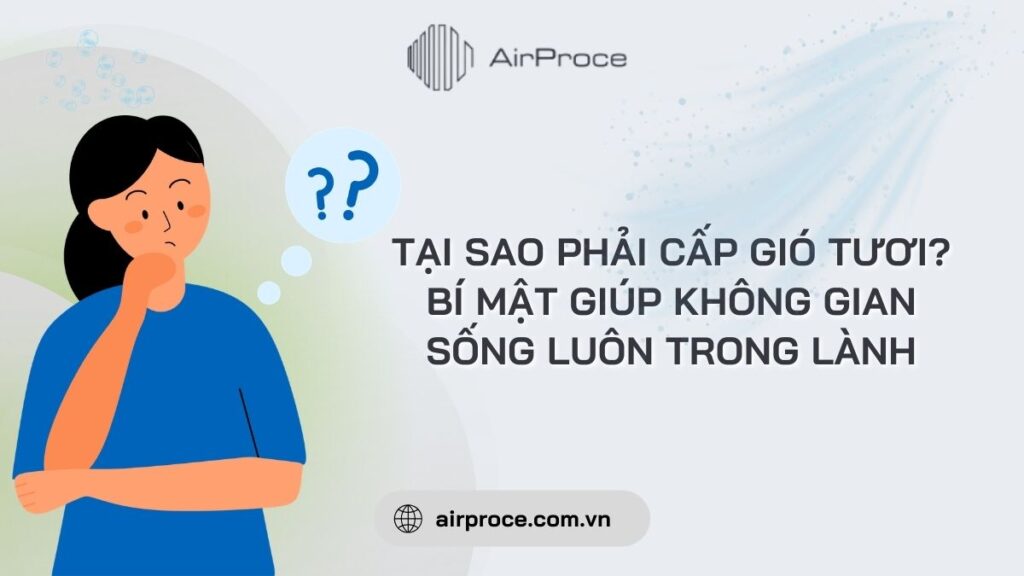 tại sao phải cấp gió tươi