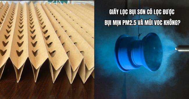 Giấy lọc bụi sơn có lọc được bụi mịn PM2.5 và mùi VOC không? 1 Giấy lọc bụi sơn có lọc được bụi mịn PM2.5 và mùi VOC không?