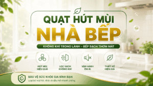 quạt hút mùi nhà bếp